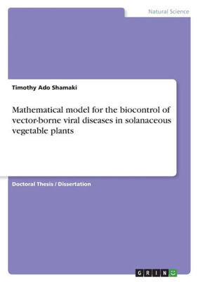 Mathematical Model For The Biocontrol Of Vector-Borne Viral Diseases In Solanaceous Vegetable Plants