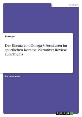 Der Einsatz Von Omega-3-Fettsäuren Im Sportlichen Kontext. Narrativer Review Zum Thema (German Edition)