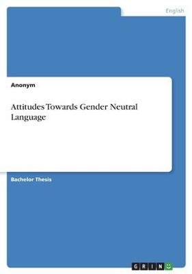 Attitudes Towards Gender Neutral Language