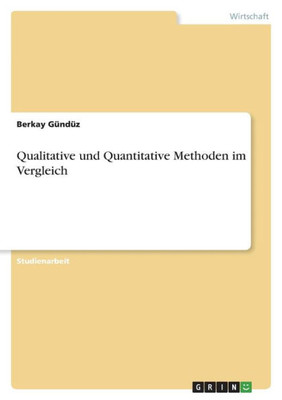Qualitative Und Quantitative Methoden Im Vergleich (German Edition)