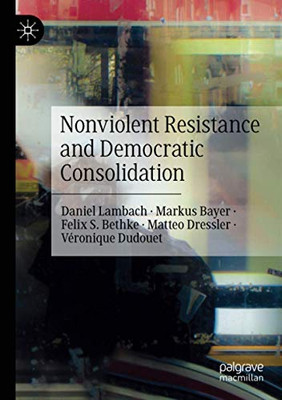 Nonviolent Resistance and Democratic Consolidation