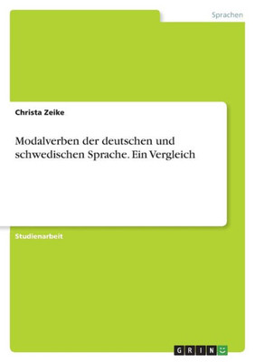 Modalverben Der Deutschen Und Schwedischen Sprache. Ein Vergleich (German Edition)