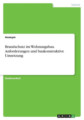 Brandschutz Im Wohnungsbau. Anforderungen Und Baukonstruktive Umsetzung (German Edition)