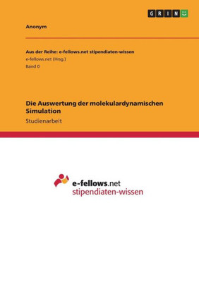 Die Auswertung Der Molekulardynamischen Simulation (German Edition)