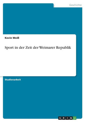 Sport In Der Zeit Der Weimarer Republik (German Edition)