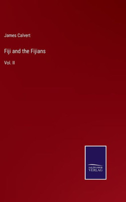 Fiji And The Fijians: Vol. Ii