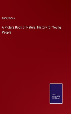 A Picture Book Of Natural History For Young People