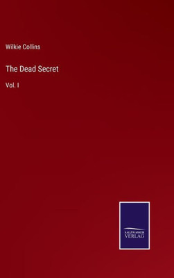 The Dead Secret: Vol. I