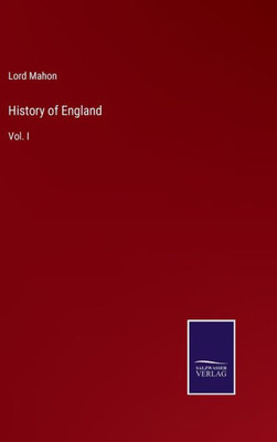 History Of England: Vol. I