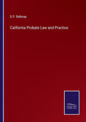 California Probate Law And Practice