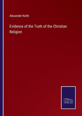 Evidence Of The Truth Of The Christian Religion