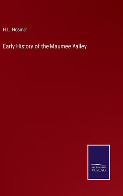 Early History Of The Maumee Valley