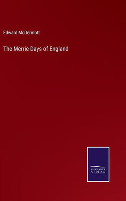 The Merrie Days Of England