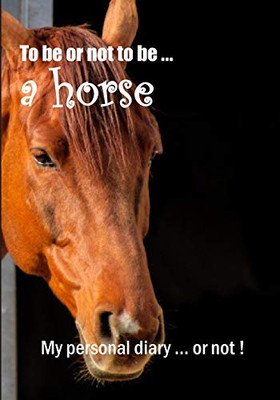 To be or not to be ... a horse: Notebook | 7 x 10 inches | 102 high quality pages | Paperback | Ideal personal diary | children's notebook | birthday gift girl or woman | red horse | black background