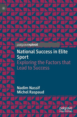 National Success In Elite Sport: Exploring The Factors That Lead To Success