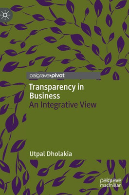 Transparency In Business: An Integrative View