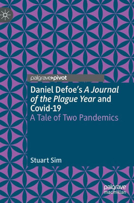 Daniel Defoe's A Journal Of The Plague Year And Covid-19: A Tale Of Two Pandemics