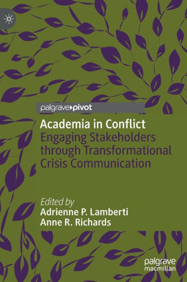 Academia In Conflict: Engaging Stakeholders Through Transformational Crisis Communication