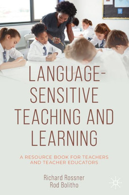 Language-Sensitive Teaching And Learning: A Resource Book For Teachers And Teacher Educators