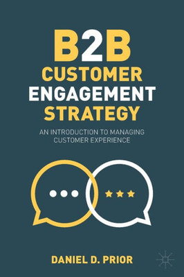 B2B Customer Engagement Strategy: An Introduction To Managing Customer Experience