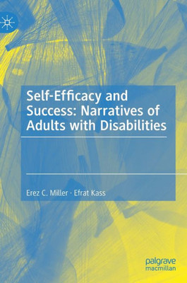 Self-Efficacy And Success: Narratives Of Adults With Disabilities