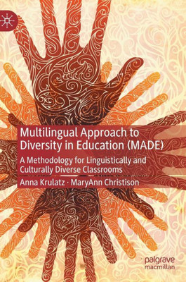 Multilingual Approach To Diversity In Education (Made): A Methodology For Linguistically And Culturally Diverse Classrooms