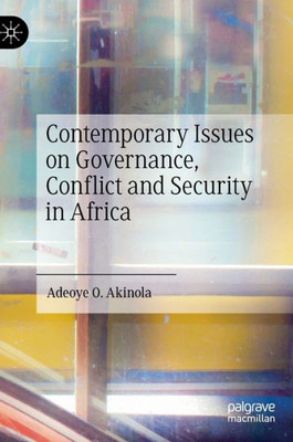 Contemporary Issues On Governance, Conflict And Security In Africa