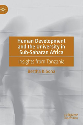 Human Development And The University In Sub-Saharan Africa: Insights From Tanzania