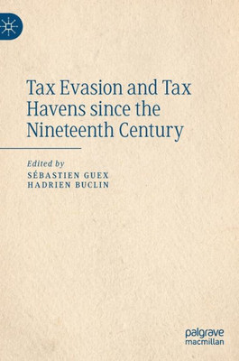 Tax Evasion And Tax Havens Since The Nineteenth Century