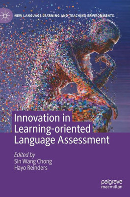 Innovation In Learning-Oriented Language Assessment (New Language Learning And Teaching Environments)