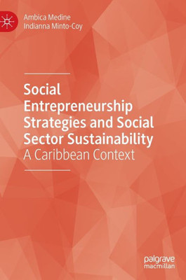 Social Entrepreneurship Strategies And Social Sector Sustainability: A Caribbean Context