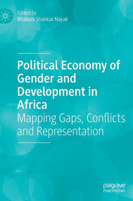 Political Economy Of Gender And Development In Africa: Mapping Gaps, Conflicts And Representation