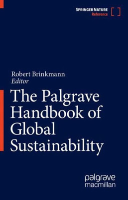 The Palgrave Handbook Of Global Sustainability