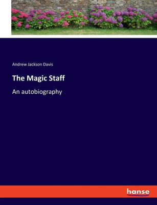 The Magic Staff: An Autobiography