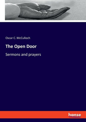 The Open Door: Sermons And Prayers