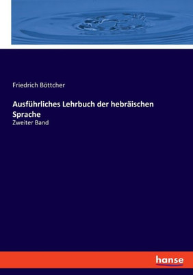 Ausführliches Lehrbuch Der Hebräischen Sprache: Zweiter Band (German Edition)