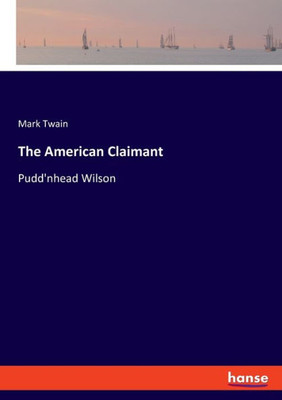 The American Claimant: Pudd'Nhead Wilson