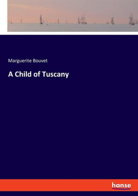 A Child Of Tuscany