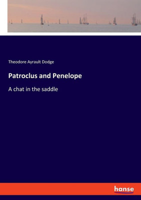 Patroclus And Penelope: A Chat In The Saddle