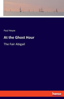 At The Ghost Hour: The Fair Abigail