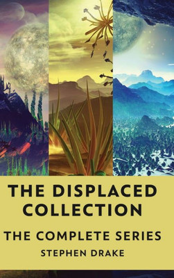 The Displaced Collection: The Complete Series