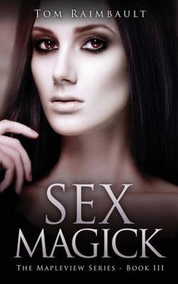 Sex Magick (Mapleview)