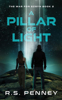 A Pillar Of Light (The War For Ezryn)