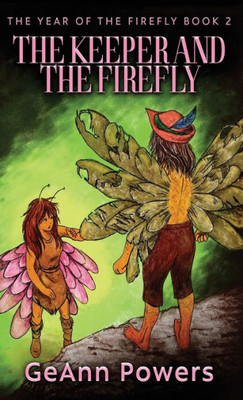 The Keeper And The Firefly (The Year Of The Firefly)
