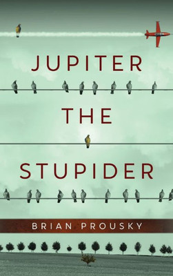 Jupiter The Stupider