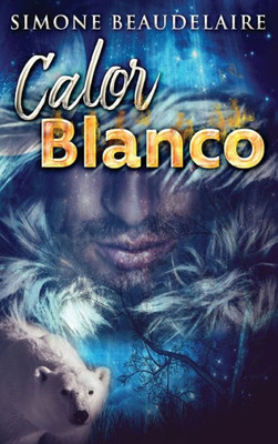 Calor Blanco (Spanish Edition)
