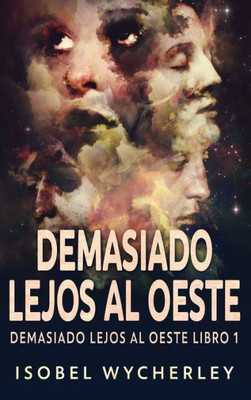 Demasiado Lejos Al Oeste (Spanish Edition)