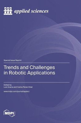 Trends And Challenges In Robotic Applications