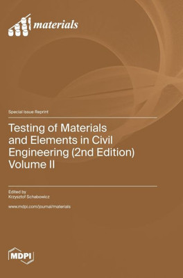 Testing Of Materials And Elements In Civil Engineering (2Nd Edition): Volume Ii