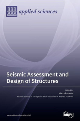 Seismic Assessment And Design Of Structures